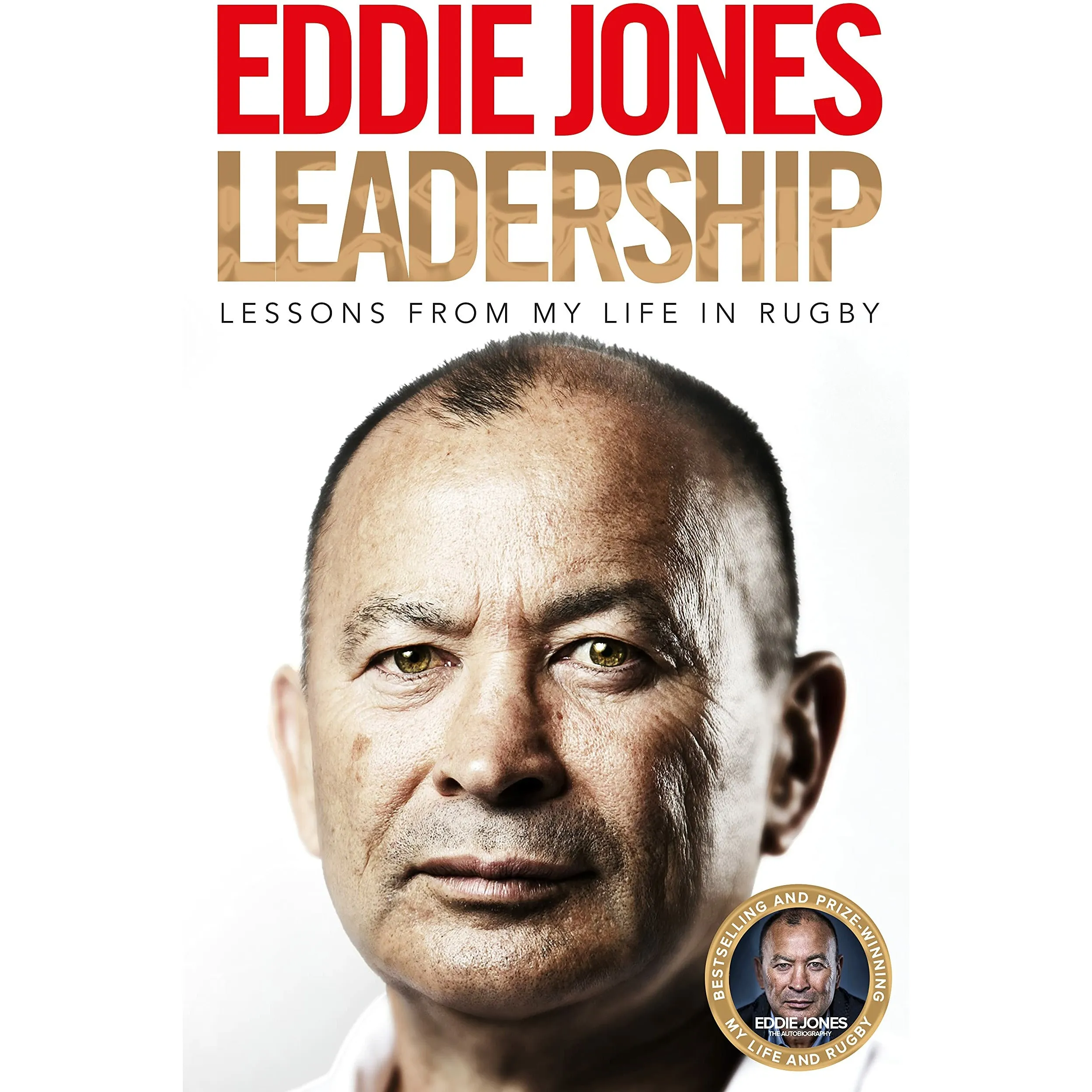 Leadership: Lessons From My Life in Rugby & My Life and Rugby: The Autobiography 2 Books Set By  Eddie Jones