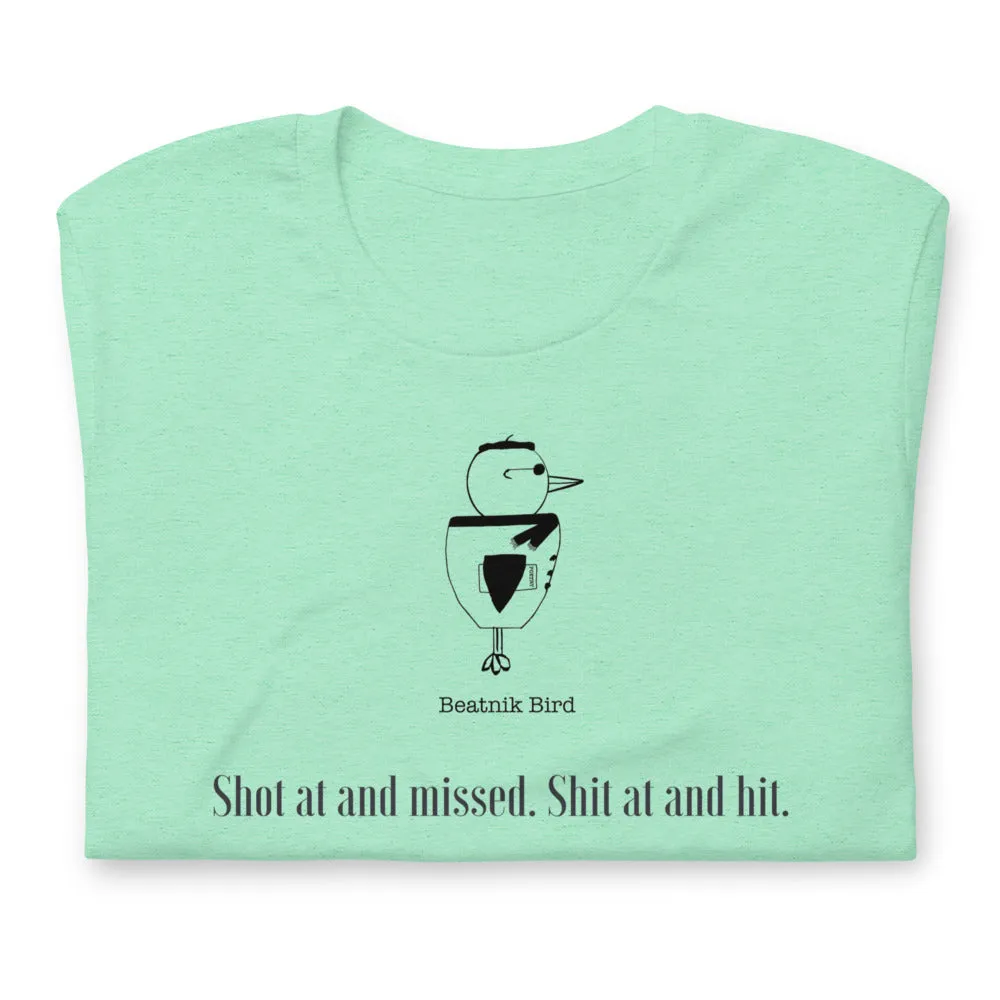 Shot At Unisex T-Shirt